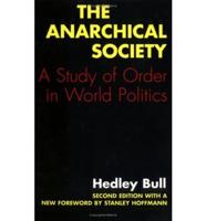 The Anarchical Society - A Study of Order in World Politics 2E