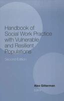 Handbook of Social Work Practice With Vulnerable and Resilient Populations