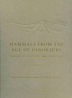 Mammals from the Age of Dinosaurs