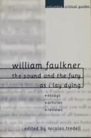 William Faulkner: The Sound and the Fury and As I Lay Dying