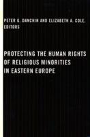 Protecting the Human Rights of Religious Minorities in Eastern Europe