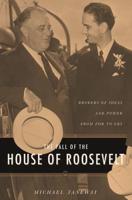 The Fall of the House of Roosevelt