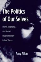 The Politics of Our Selves