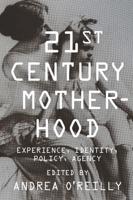 Twenty-First-Century Motherhood