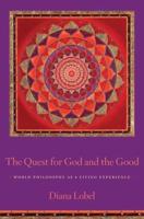 The Quest for God and the Good