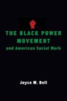 The Black Power Movement and American Social Work