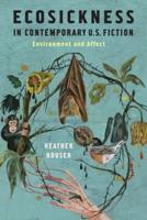 Ecosickness in Contemporary U.S. Fiction