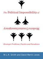 The Political Impossibility of Modern Counterinsurgency