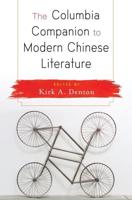 The Columbia Companion to Modern Chinese Literature