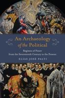 An Archeology of the Political