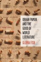 Orphan Pamuk and the Good of World Literature