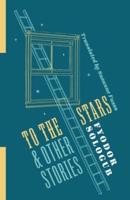 To the Stars & Other Stories