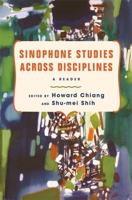 Sinophone Studies Across Disciplines