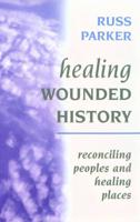 Healing Wounded History