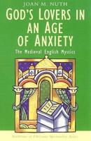 God's Lovers in an Age of Anxiety