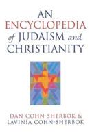 An Encyclopedia of Judaism and Christianity