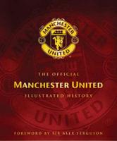 The Official Manchester United Illustrated History