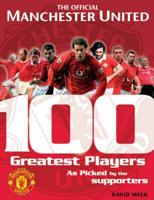 The Official Manchester United 100 Greatest Players