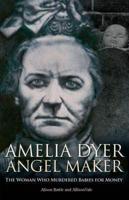 Amelia Dyer, Angel Maker