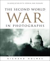 The Second World War in Photographs
