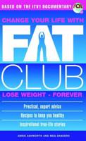 Change Your Life With Fat Club