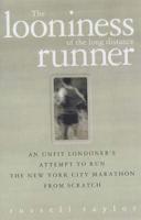 The Looniness of the Long Distance Runner