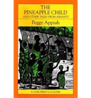 The Pineapple Child, and Other Tales from Ashanti