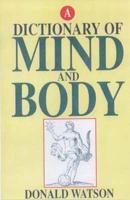 A Dictionary of Mind and Body