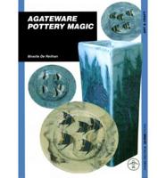 Agateware Pottery Magic