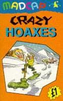 Crazy Hoaxes