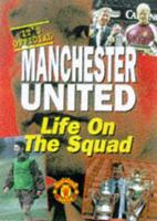 Manchester United. Life on the Squad