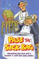 Pass the Sick Bag!