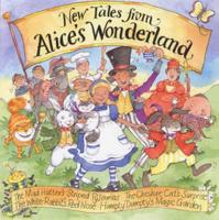 New Tales from Alice's Wonderland. Collection One