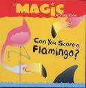 Can You Scare a Flamingo?