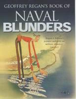 Geoffrey Regan's Book of Naval Blunders