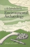 An Introduction to Environmental Archaeology