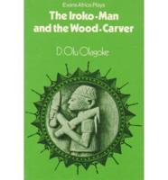 Irokoman and the Wood-Carver