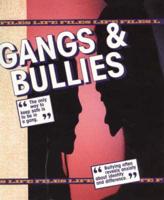 Gangs & Bullies