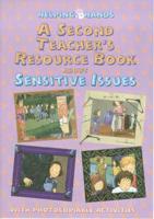 A Second Teacher's Resource Book About Sensitive Issues