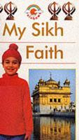 My Sikh Faith
