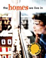 The Homes We Live In