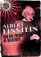 Albert Einstein and His Theory of Relativity