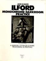 Ilford Monochrome Darkroom Practice