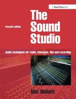 Sound Studio : Audio techniques for Radio, Television, Film and Recording
