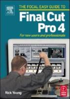 The Focal Easy Guide to Final Cut Pro 4