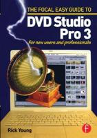 The Focal Easy Guide to DVD Studio Pro 3