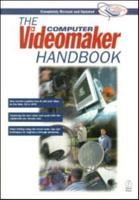 The Computer Videomaker Handbook