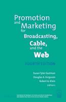 Promotion and Marketing for Broadcasting, Cable, and the Web