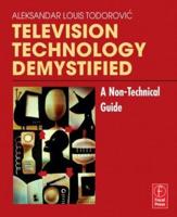 Television Technology Demystified : A Non-technical Guide