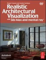 Realistic Architectural Rendering With 3Ds Max and Mental Ray